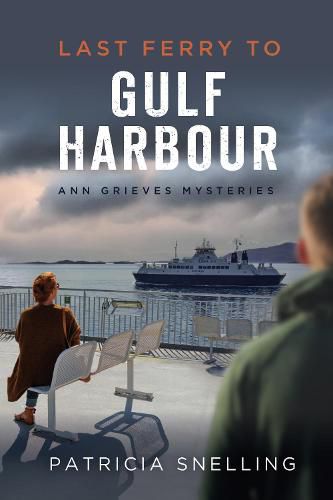 Cover image for Last Ferry To Gulf Harbour: Ann Grieves Mysteries