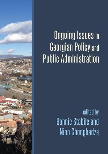 Cover image for Ongoing Issues in Georgian Policy and Public Administration