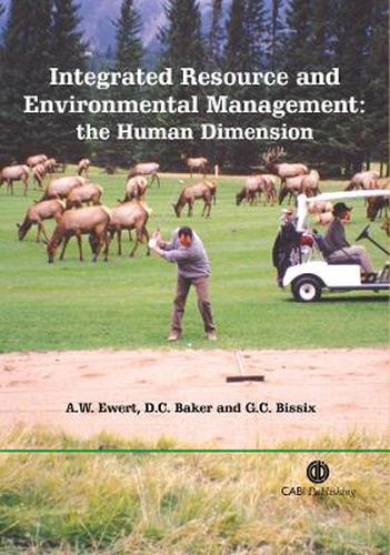 Cover image for Integrated Resource and Environmental Management: The Human Dimension