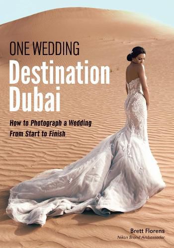 Cover image for One Wedding Destination Dubai: How to Photograph a Wedding from Start to Finish