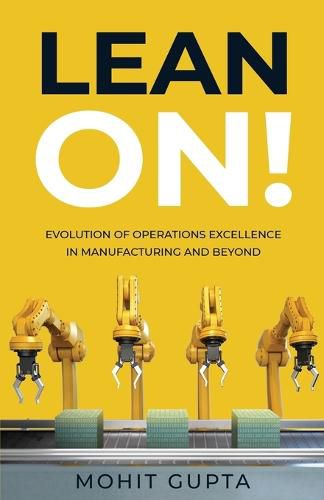 Cover image for Lean On!: Evolution of Operations Excellence with Digital Transformation in Manufacturing and Beyond