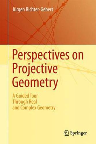 Cover image for Perspectives on Projective Geometry: A Guided Tour Through Real and Complex Geometry