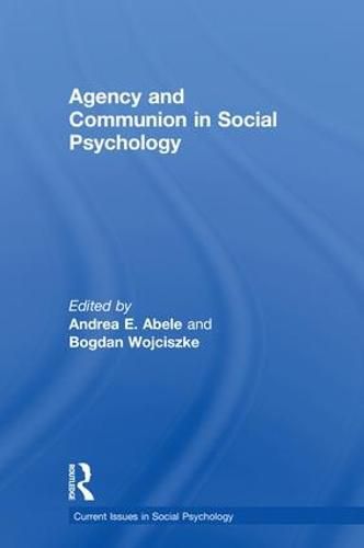 Cover image for Agency and Communion in Social Psychology