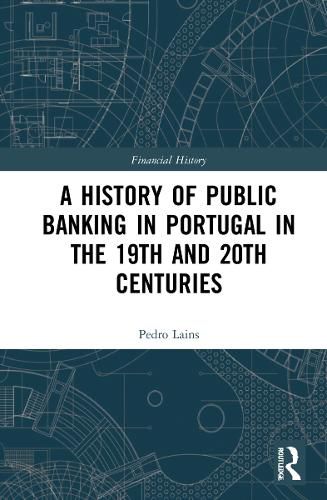 Cover image for A History of Public Banking in Portugal in the 19th and 20th Centuries