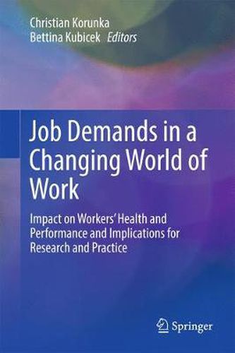 Cover image for Job Demands in a Changing World of Work: Impact on Workers' Health and Performance and Implications for Research and Practice