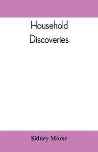 Cover image for Household Discoveries: An Encyclopaedia of practical recipes and processes