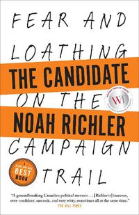 Cover image for The Candidate: Fear and Loathing on the Campaign Trail