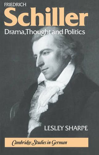 Cover image for Friedrich Schiller: Drama, Thought and Politics