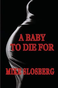 Cover image for A Baby to Die for