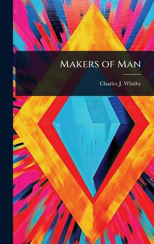 Cover image for Makers of Man