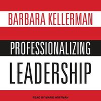Cover image for Professionalizing Leadership
