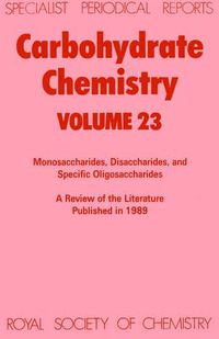 Cover image for Carbohydrate Chemistry: Volume 23