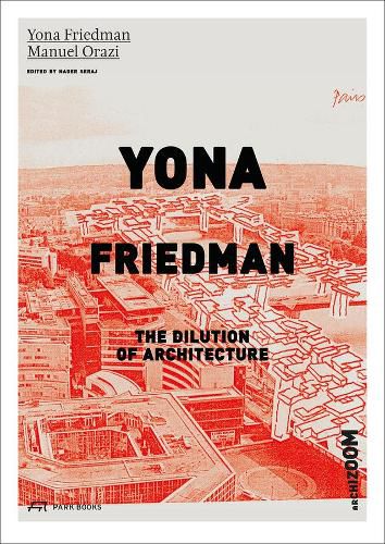 Cover image for Yona Friedman. The Dilution of Architecture