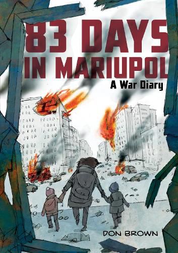 Cover image for 83 Days in Mariupol: A War Diary