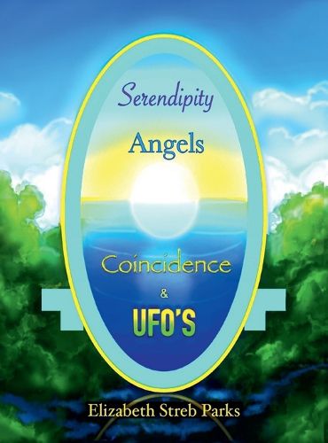 Cover image for Serendipity Angels Coincidence & Ufo's