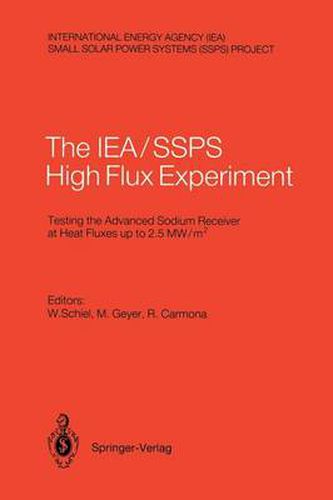 Cover image for International Energy Agency/Small Solar Power Systems Project: The IEA, SSPS High Flux Experiment: Testing the Advanced Sodium Receiver at Heat Fluxes up to 2.5 MW/m2