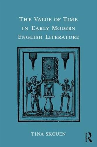 Cover image for The Value of Time in Early Modern English Literature