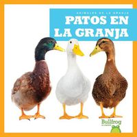 Cover image for Patos En La Granja (Ducks on the Farm)