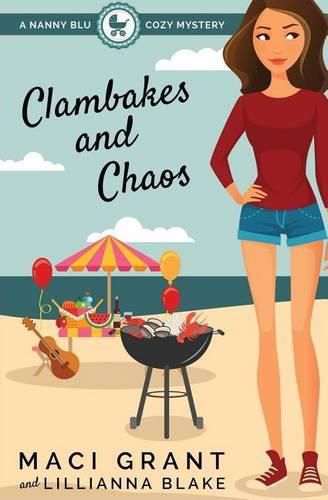 Cover image for Clambakes and Chaos: A Nanny Blu Cozy Mystery