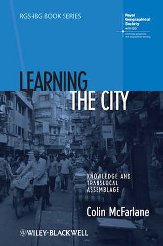 Cover image for Learning the City: Knowledge and Translocal Assemblage