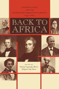 Cover image for Back to Africa: Benjamin Coates and the Colonization Movement in America, 1848-1880