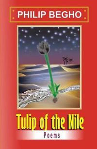 Cover image for Tulip of the Nile: A Collection of Poems