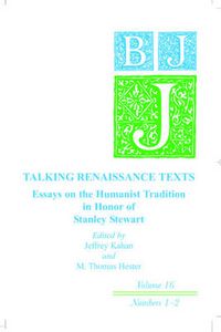 Cover image for Talking Renaissance Texts: Essays in Honor of Stanley Stewart