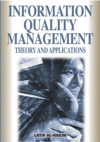Cover image for Information Quality Management: Theory and Applications