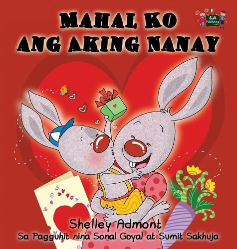 Mahal Ko ang Aking Nanay: I Love My Mom (Tagalog Edition)