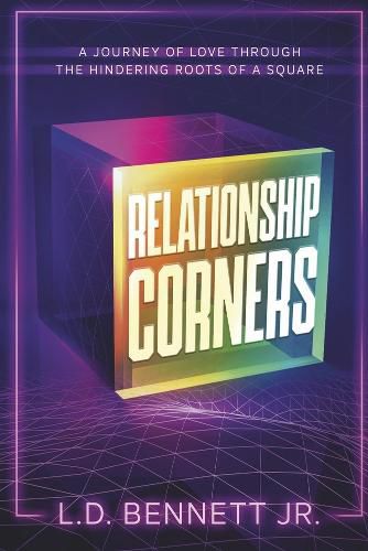 Cover image for Relationship Corners: A Journey of Love Through The Hindering Roots Of A Square