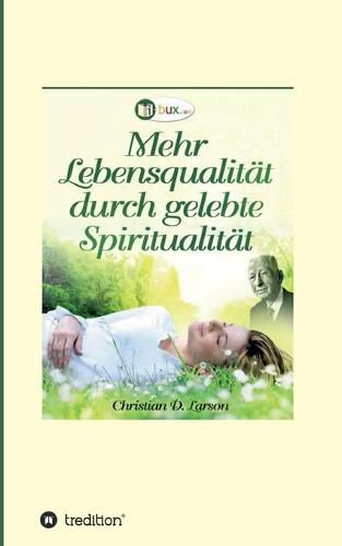 Mehr Lebensqualitat durch gelebte Spiritualitat