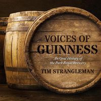 Cover image for Voices of Guinness: An Oral History of the Park Royal Brewery