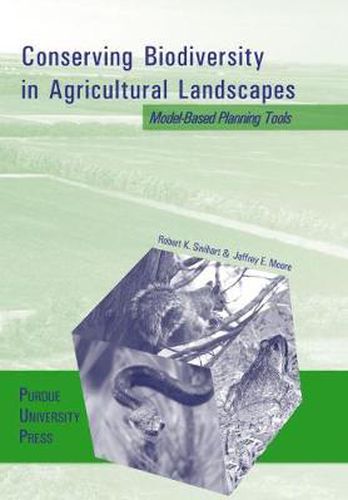 Cover image for Conserving Biodiversity in Agricultural Landscapes: Model-based Planning Tools