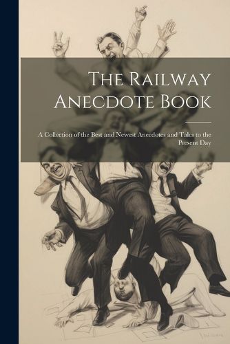 Cover image for The Railway Anecdote Book