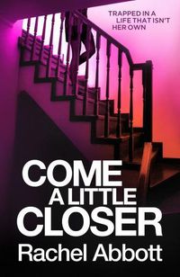 Cover image for Come a Little Closer