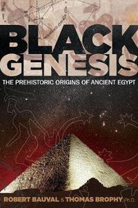 Cover image for Black Genesis: The Prehistoric Origins of Ancient Egypt