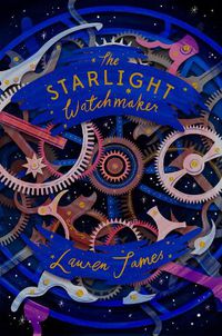 Cover image for The Starlight Watchmaker