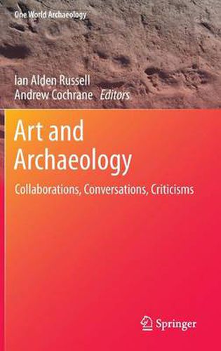 Cover image for Art and Archaeology: Collaborations, Conversations, Criticisms