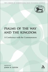 Cover image for Psalms of the Way and the Kingdom: A Conference with the Commentators