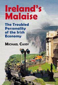 Cover image for Ireland's Malaise: The Troubled Personality of the Irish Economy