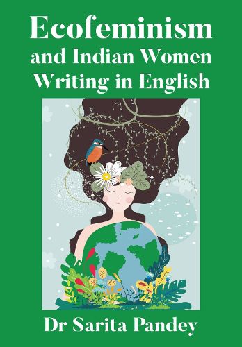 Cover image for Ecofeminism and Indian Women Writing in English