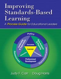 Cover image for Improving Standards-Based Learning: A Process Guide for Educational Leaders