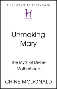 Cover image for Unmaking Mary