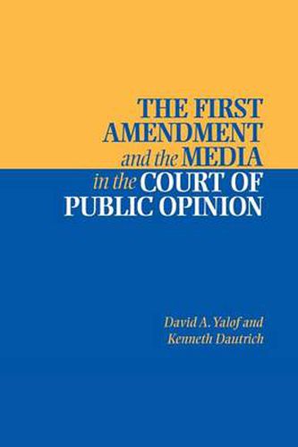 Cover image for The First Amendment and the Media in the Court of Public Opinion