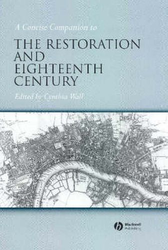 Cover image for A Concise Companion to the Restoration and the Eighteenth Century