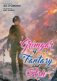 Cover image for Grimgar of Fantasy and Ash (Light Novel) Vol. 15