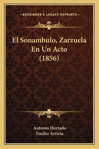 El Sonambulo, Zarzuela En Un Acto (1856)