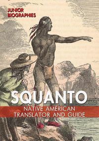 Cover image for Squanto: Native American Translator and Guide