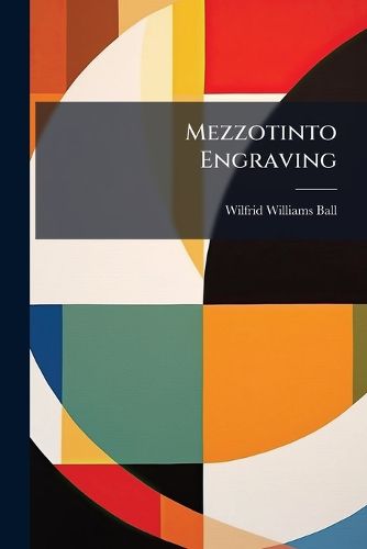 Cover image for Mezzotinto Engraving