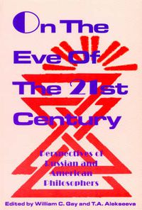 Cover image for On the Eve of the 21st Century: Perspectives of Russian and American Philosophers